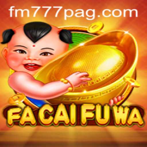 Exploring the Exciting World of FaCaiFuWa - A Premier Experience at FM777.com