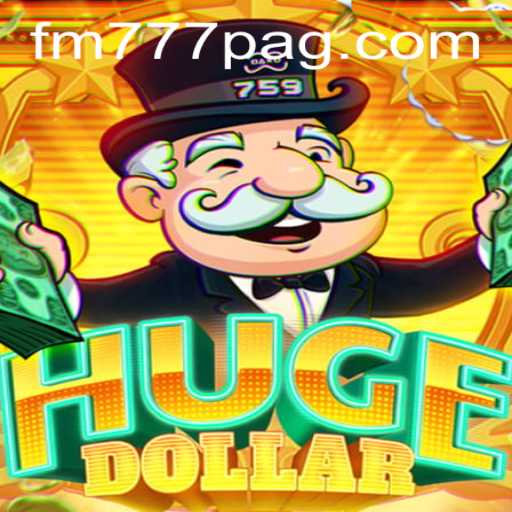 Exploring the Thrills of HugeDollar: A Deep Dive into FM777.com's Popular Game