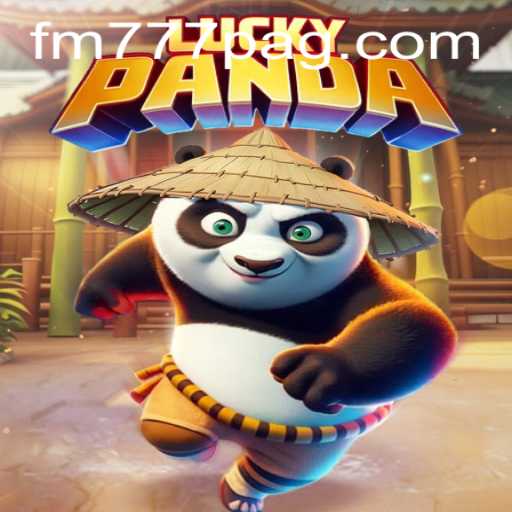Exploring the World of LuckyPanda and FM777.com