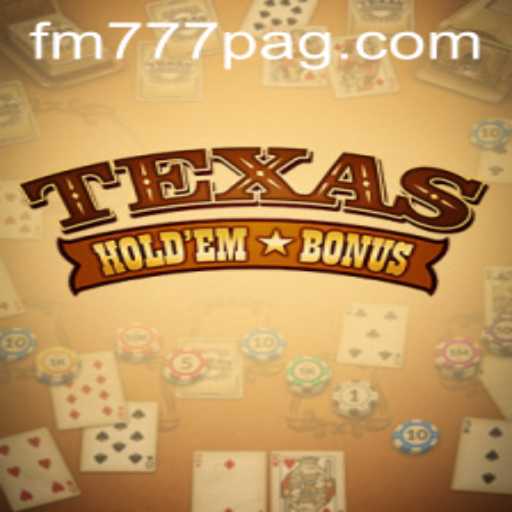 Exploring the Excitement of Texas Hold'em Bonus at FM777.com
